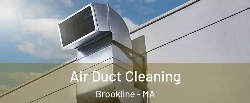  Air Duct Cleaning Brookline - MA