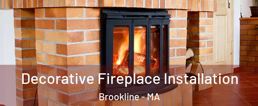  Decorative Fireplace Installation Brookline - MA