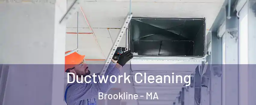  Ductwork Cleaning Brookline - MA