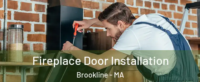  Fireplace Door Installation Brookline - MA