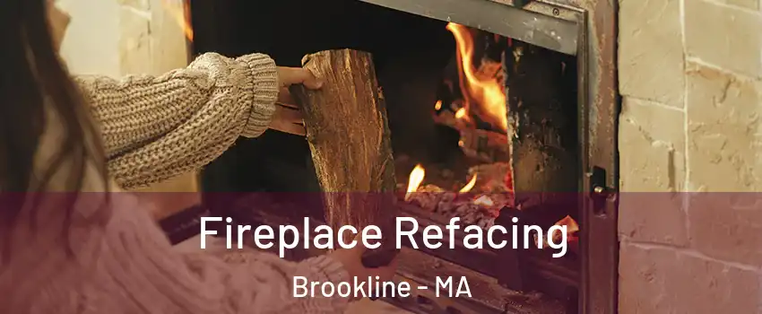  Fireplace Refacing Brookline - MA