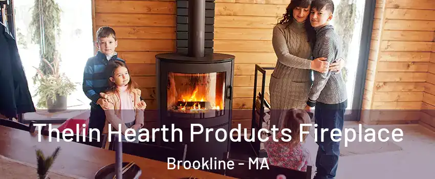  Thelin Hearth Products Fireplace Brookline - MA