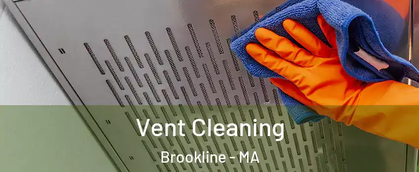  Vent Cleaning Brookline - MA