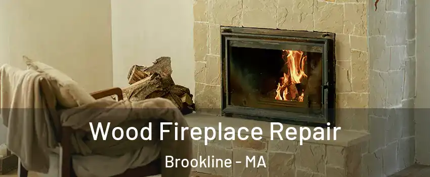  Wood Fireplace Repair Brookline - MA