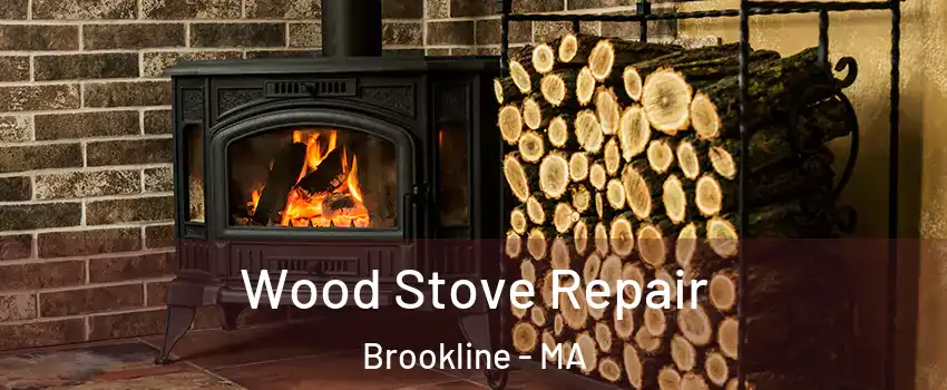  Wood Stove Repair Brookline - MA